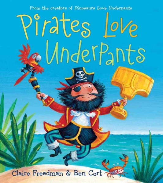 Pirates Love Underpants (The Underpants Books) cover
