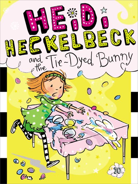 Heidi Heckelbeck and the Tie-Dyed Bunny (10) cover
