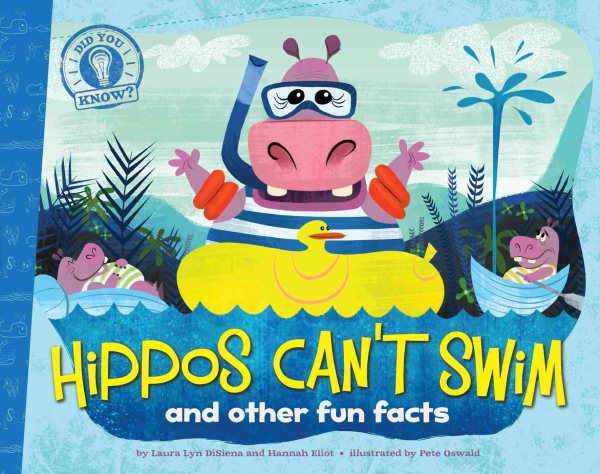 Hippos Can't Swim: and other fun facts (Did You Know?) cover