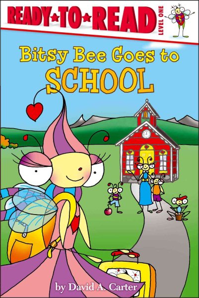 Bitsy Bee Goes to School: Ready-to-Read Level 1 (David Carter's Bugs)