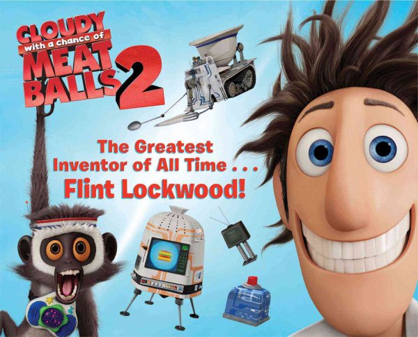 The Greatest Inventor of All Time . . . Flint Lockwood! (Cloudy with a Chance of Meatballs Movie)