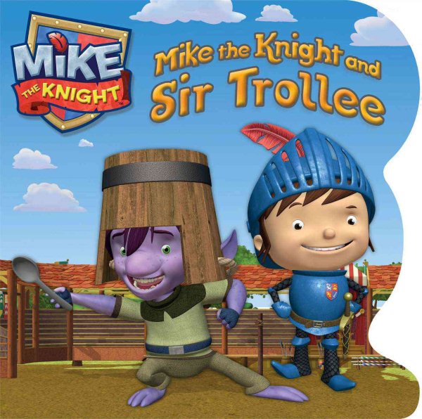Mike the Knight and Sir Trollee cover