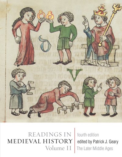 Readings in Medieval History, Volume II: The Later Middle Ages, Fourth Edition