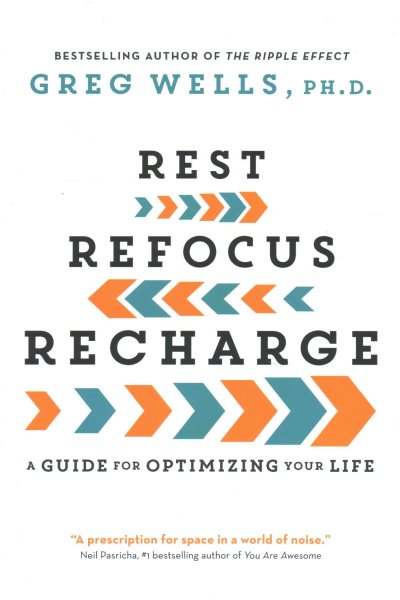 Rest, Refocus, Recharge: A Guide for Optimizing Your Life cover