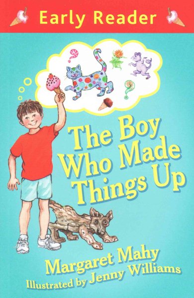 The Boy Who Made Things Up (Early Reader) cover