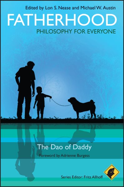 Fatherhood - Philosophy for Everyone: The Dao of Daddy cover