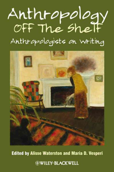 Anthropology off the Shelf: Anthropologists on Writing cover