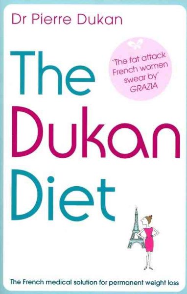 The Dukan Diet: The French Medical Solution for Permanent Weight Loss cover