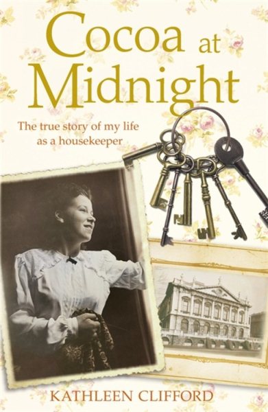 Cocoa At Midnight: The Real Story Of My Time As A Housekeeper (Lives of Servants) cover