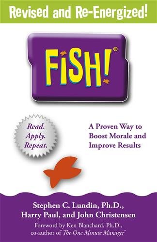 Fish!: A remarkable way to boost morale and improve results [Paperback] [May 08, 2014] Stephen C. Lundin