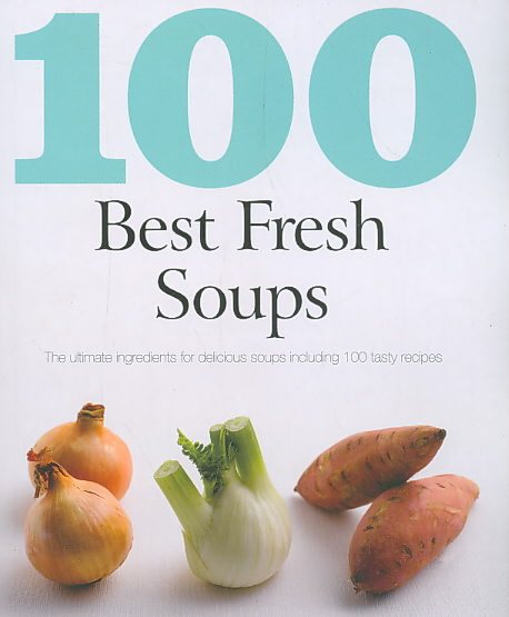 100 Best Fresh Soups cover