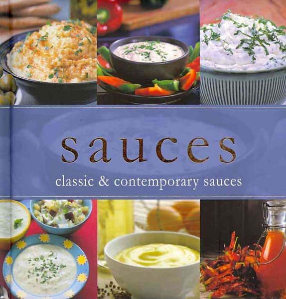 Sauces: Classic & Contemporary Sauces cover
