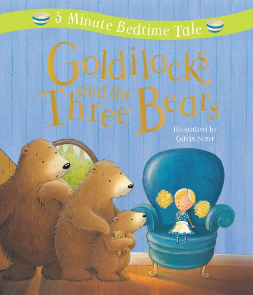 Goldilocks and the Three Bears: 5 Minute Bedtime Tale cover
