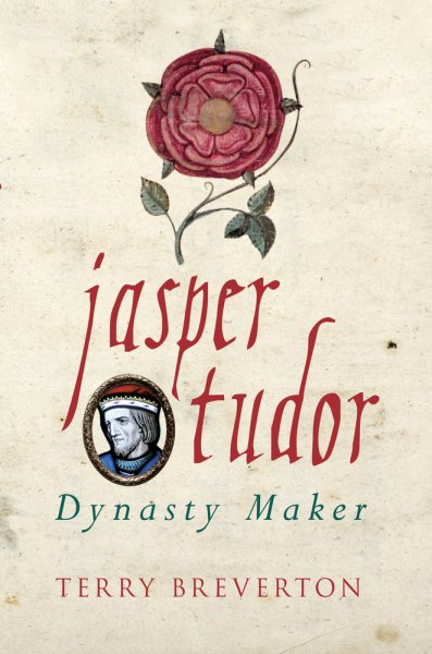 Jasper Tudor: Tudor Dynasty