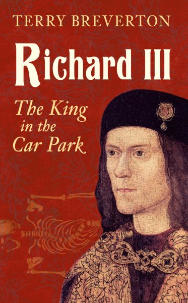 Richard III: The King in the Car Park cover