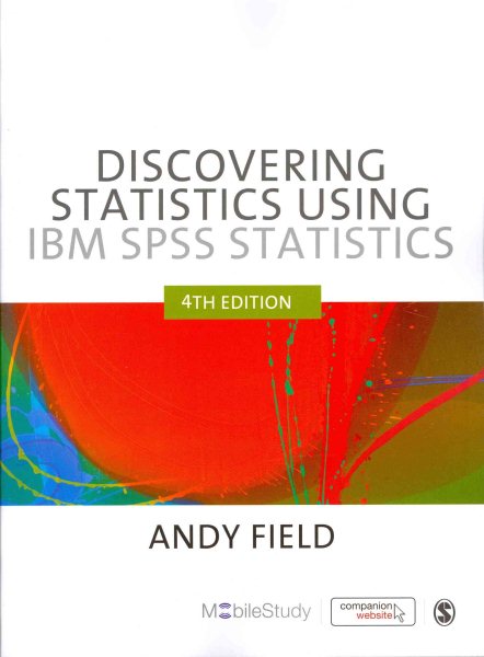 Discovering Statistics Using IBM SPSS Statistics, 4th Edition cover
