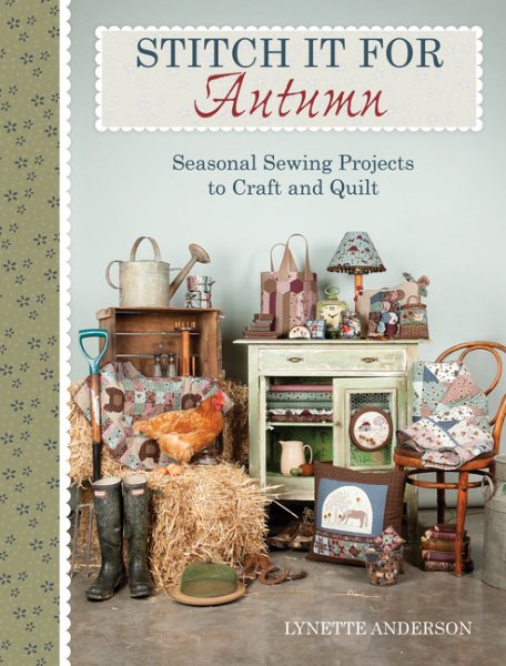 Stitch It for Autumn: Seasonal sewing projects to craft and quilt cover