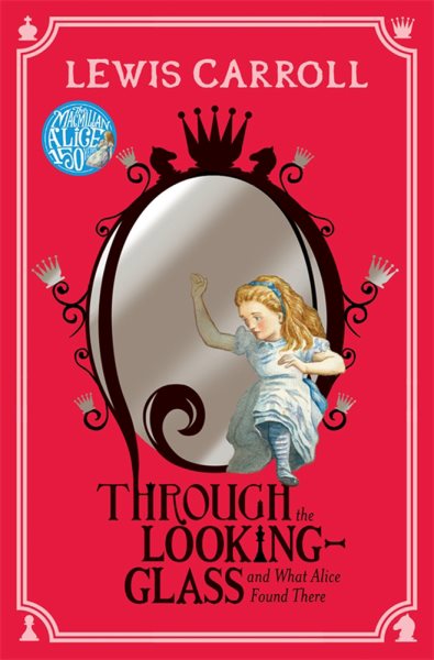 Through the Looking-Glass: And What Alice Found There (151 JEUNESSE)