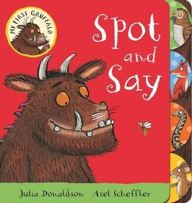 My First Gruffalo: Spot and Say cover