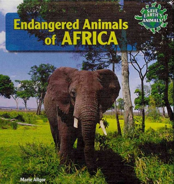 Endangered Animals of Africa (Save Earth's Animals!) cover