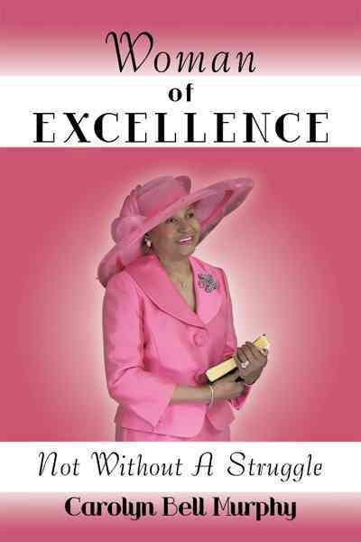 Woman of Excellence: Not Without A Struggle