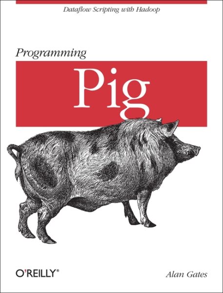 Programming Pig: Dataflow Scripting with Hadoop cover