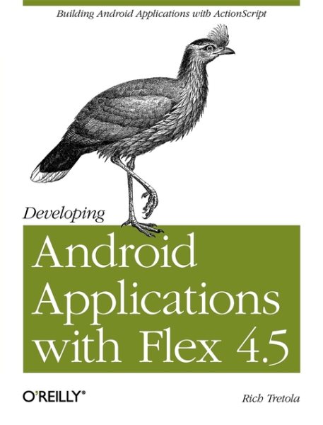 Developing Android Applications with Flex 4.5 cover