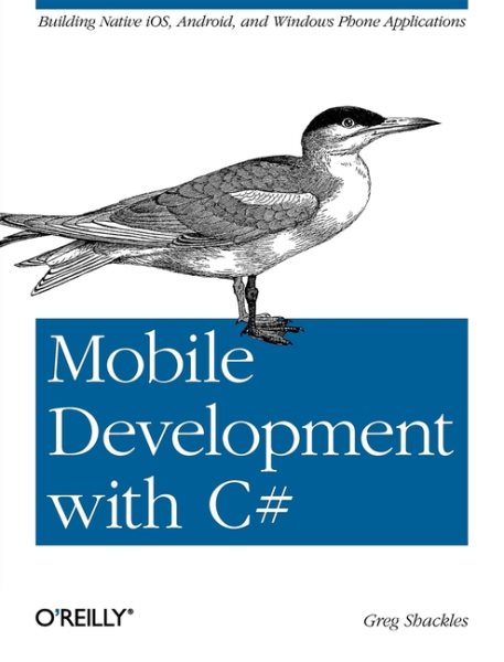 Mobile Development with C#: Building Native Ios, Android, And Windows Phone Applications cover