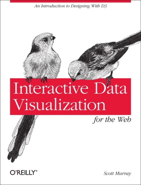 Interactive Data Visualization for the Web: An Introduction to Designing with D3 cover