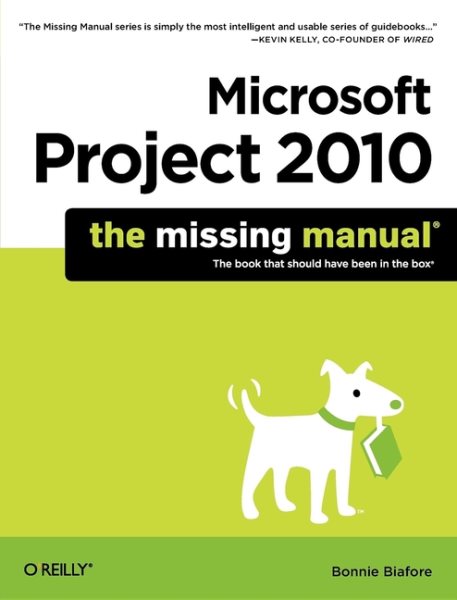 Microsoft Project 2010: The Missing Manual (Missing Manuals) cover