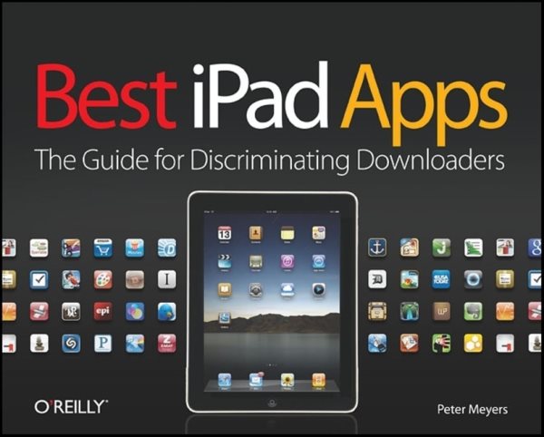 Best iPad Apps: The Guide for Discriminating Downloaders cover