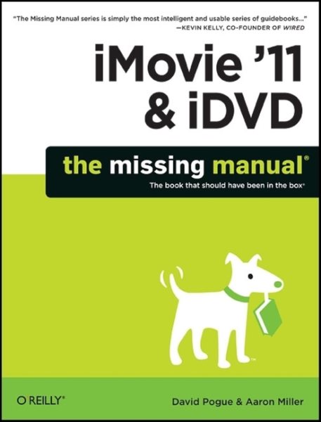 iMovie '11 & iDVD: The Missing Manual (Missing Manuals) cover