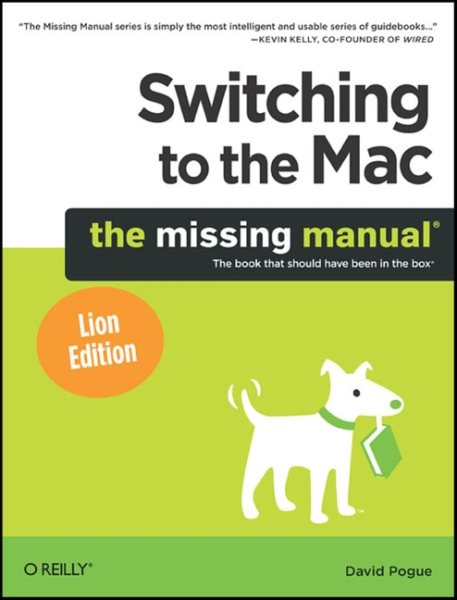 Switching to the Mac: The Missing Manual, Lion Edition (Missing Manuals) cover