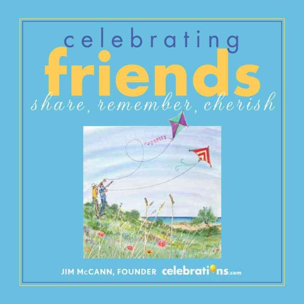 Celebrating Friends: Share, Remember, Cherish cover