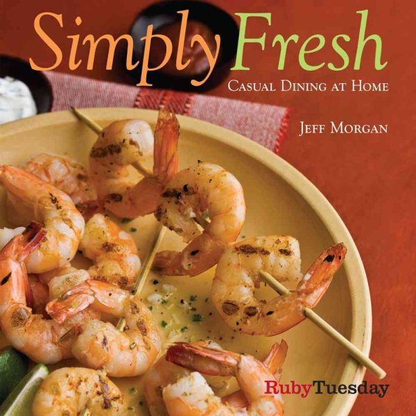 Simply Fresh: Casual Dining at Home cover