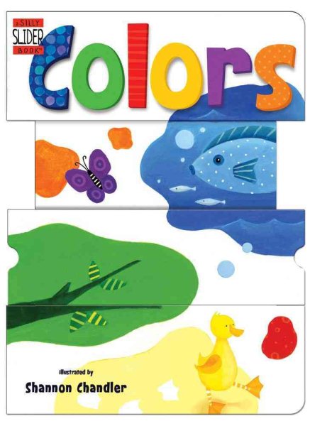 Colors: A Silly Slider Book (Silly Slider Books) cover