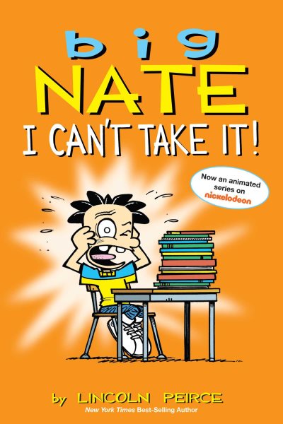Big Nate: I Can't Take It! (Volume 7) cover
