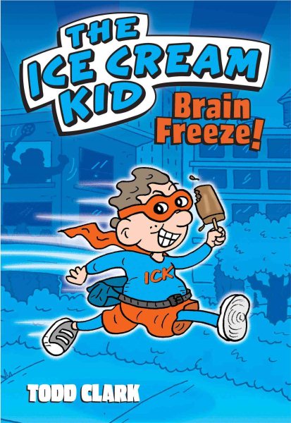 The Ice Cream Kid: Brain Freeze! cover