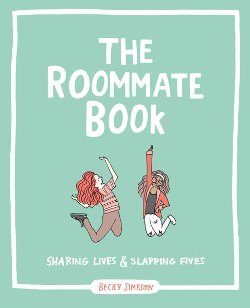 The Roommate Book: Sharing Lives and Slapping Fives cover