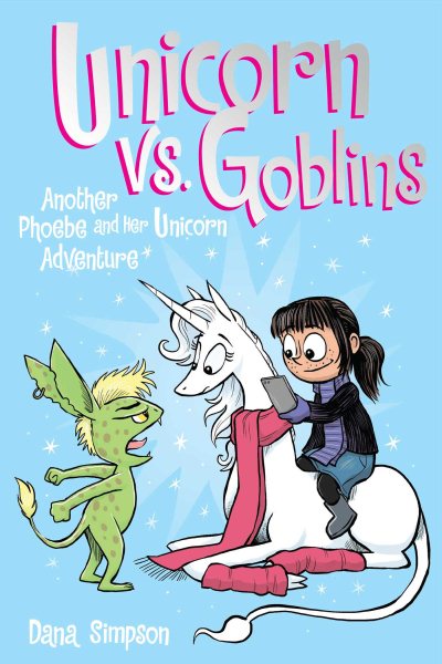 Unicorn vs. Goblins: Another Phoebe and Her Unicorn Adventure (Volume 3) cover