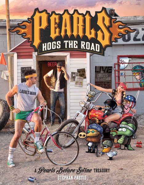 Pearls Hogs the Road: A Pearls Before Swine Treasury (Volume 27) cover
