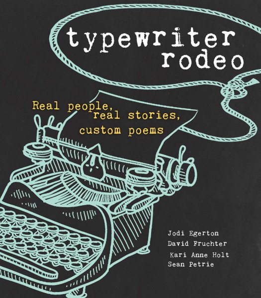 Typewriter Rodeo: Real People, Real Stories, Custom Poems cover