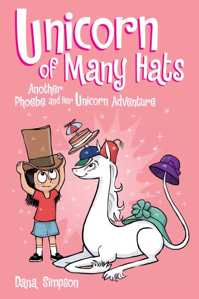 Unicorn of Many Hats: Another Phoebe and Her Unicorn Adventure (Volume 7) cover