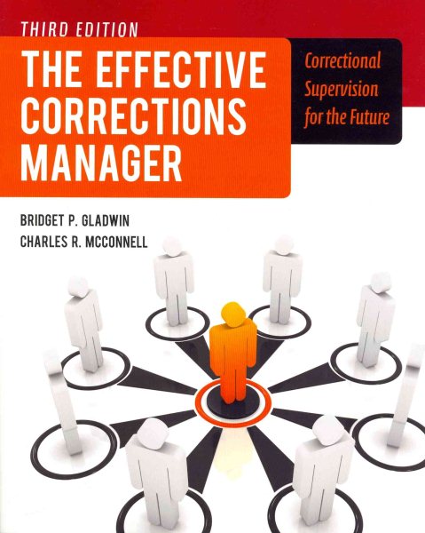 The Effective Corrections Manager: Correctional Supervision for the Future: Correctional Supervision for the Future cover