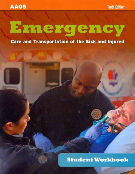 Student Workbook For Emergency Care And Transportation Of The Sick And Injured, Tenth Edition (AAOS) cover