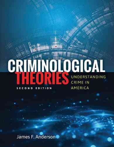 Criminological Theories: Understanding Crime in America cover