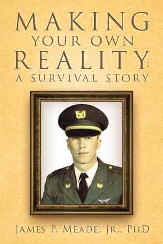 Making Your Own Reality: A Survival Story cover