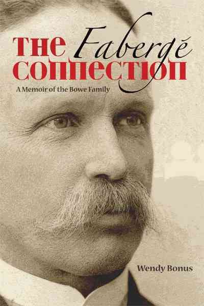 The Fabergé Connection: A Memoir of the Bowe Family cover