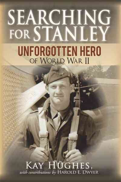 Searching for Stanley: Unforgotten Hero of World War II cover