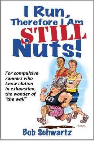 I Run, Therefore I Am STILL Nuts! cover
